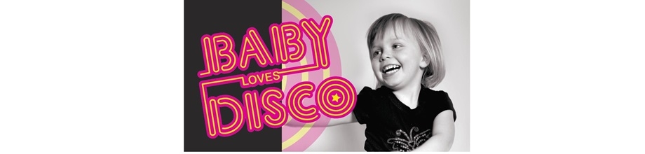 BABY LOVES DISCO - Pyjama Party Tour