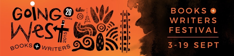 GOING WEST BOOKS + WRITERS FESTIVAL 2015