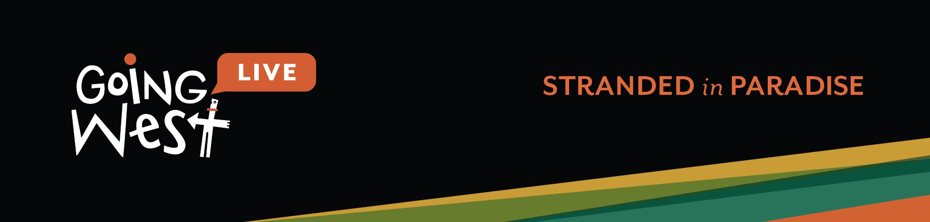 Going West Live 2021: Stranded in Paradise