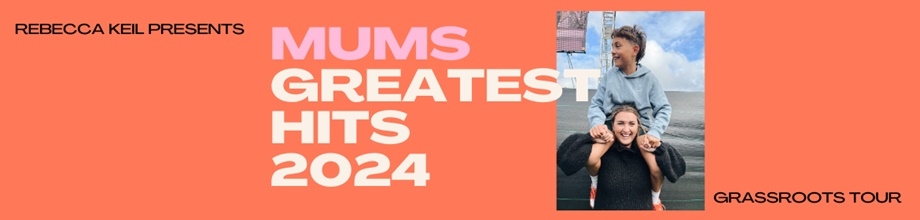 Mums Greatest Hits with Rebecca Keil