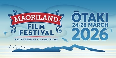 MĀORILAND FILM FESTIVAL 2026