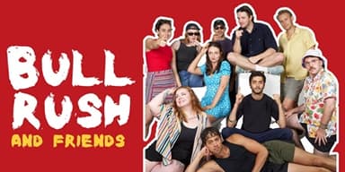 Bull Rush and Friends