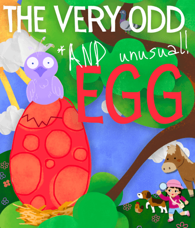 The Very Odd and Unusual Egg