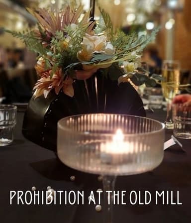 Prohibtion At The Old Mill