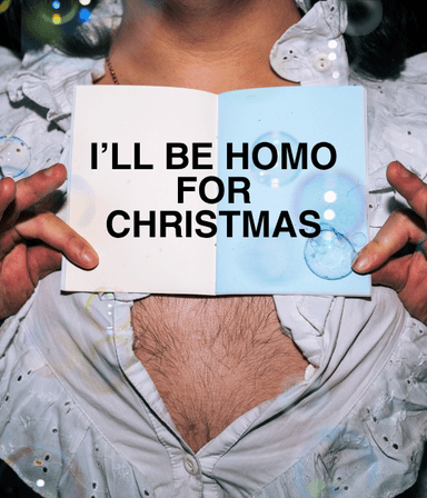 I'll Be Homo For Christmas: A Evening of Queer Poetry