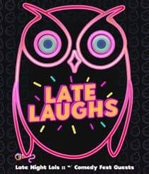 Late Laughs