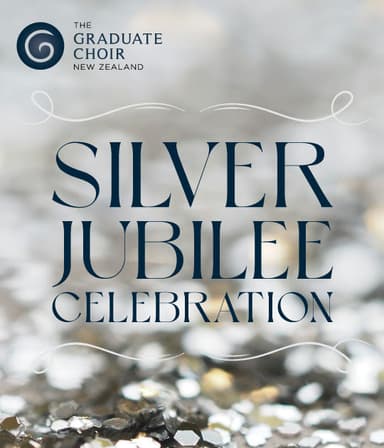 The Graduate Choir NZ Silver Jubilee Celebration