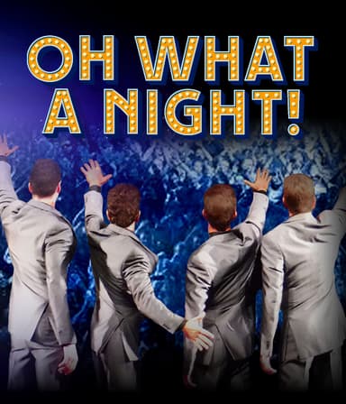 Oh What a Night! – A musical tribute to Frankie Valli & The Four Seasons