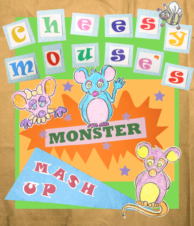 Cheesy Mouse's Monster Mash Up