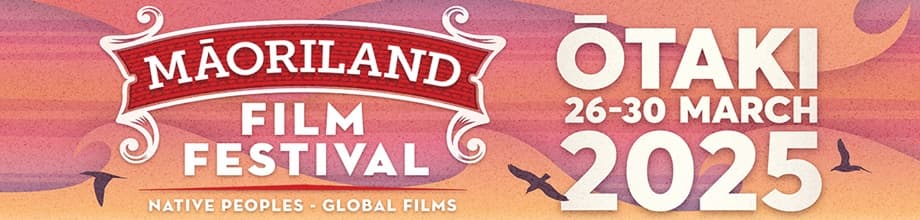 MĀORILAND FILM FESTIVAL 2025