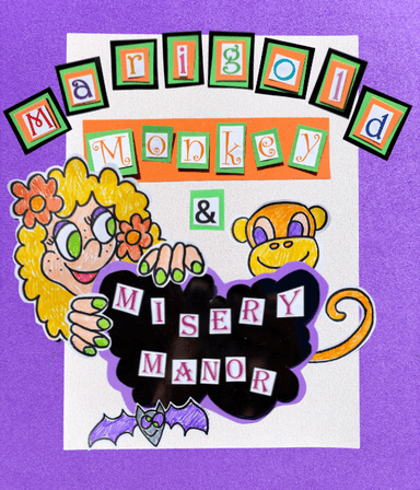 Marigold, Monkey, and Misery Manor