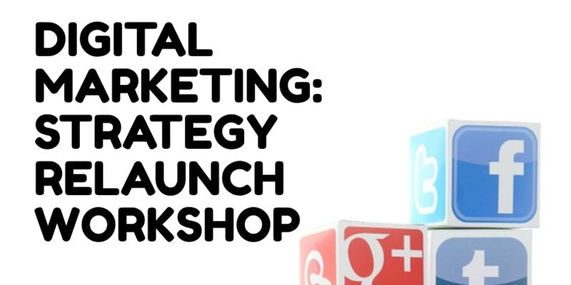 Digital Marketing: Strategy Relaunch Workshop - Wellington