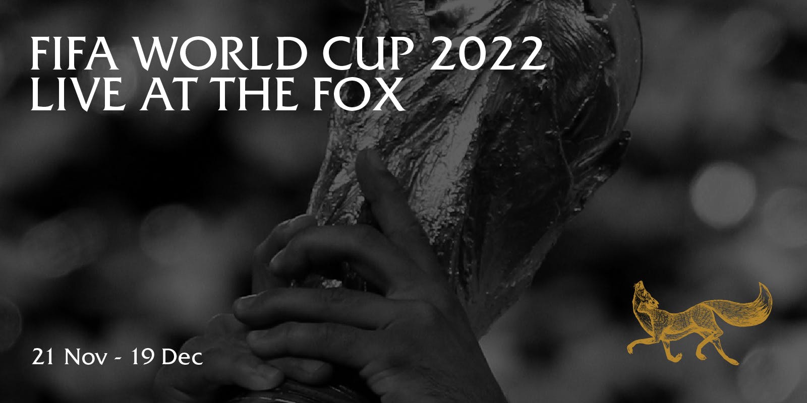 FIFA World Cup 2022 - LIVE at The Fox