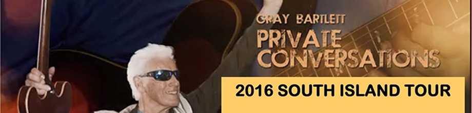 Gray Bartlett Private Conversations 2016 South Island Tour